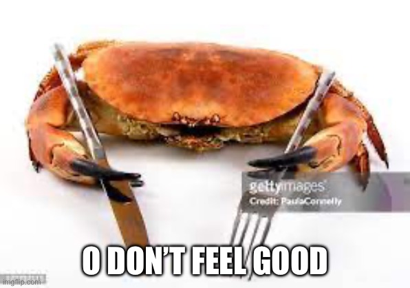 O DON’T FEEL GOOD | made w/ Imgflip meme maker
