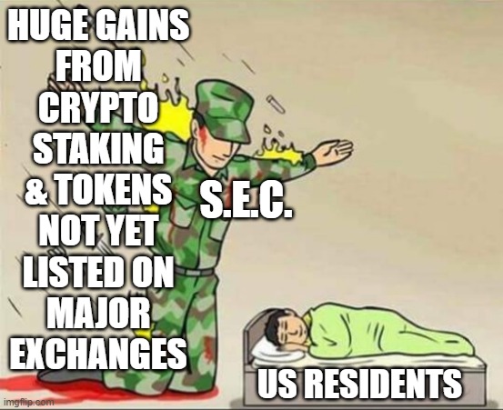 Why Does Government Protect Citizens from Making Money? | HUGE GAINS 
FROM 
CRYPTO 
STAKING 
& TOKENS 
NOT YET 
LISTED ON 
MAJOR 
EXCHANGES; S.E.C. US RESIDENTS | image tagged in sec,cryptocurrency,bitcoin,government corruption,poverty,fascism | made w/ Imgflip meme maker