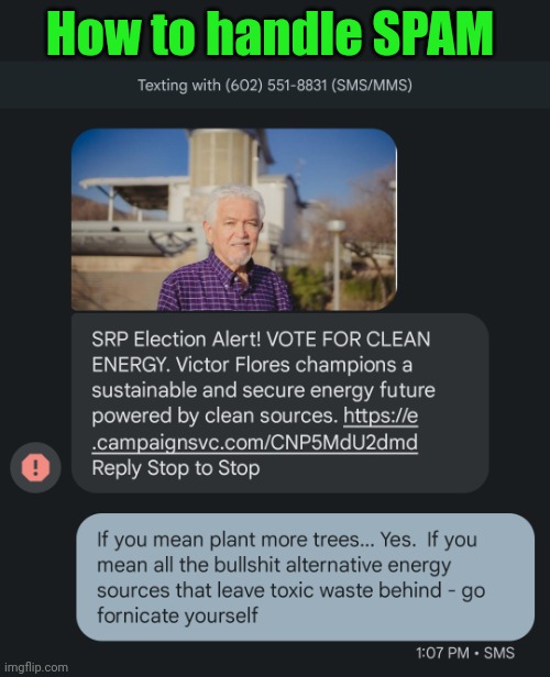 How to handle SPAM | image tagged in alternative,energy,stupid liberals | made w/ Imgflip meme maker