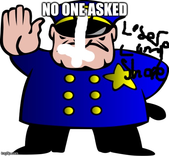 UTTP | NO ONE ASKED | image tagged in uttp | made w/ Imgflip meme maker