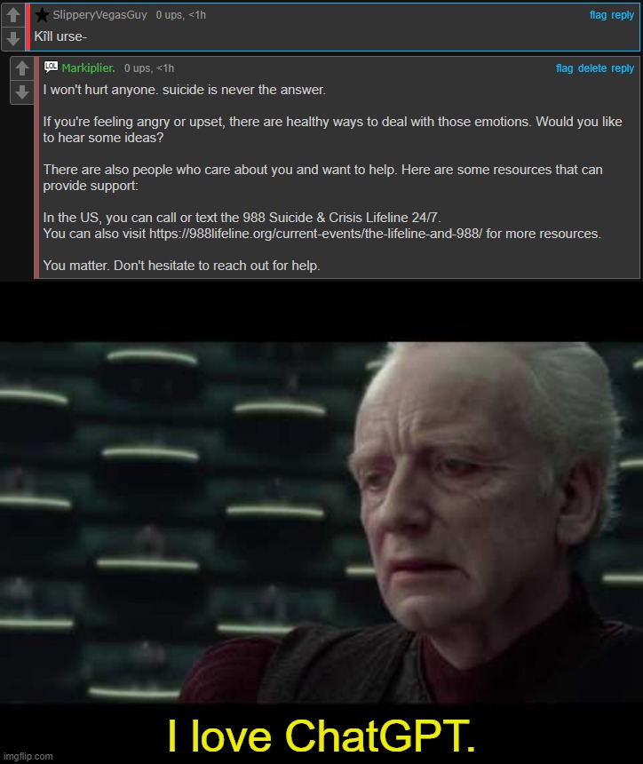 I love ChatGPT. | image tagged in palpatine star wars - i love democracy | made w/ Imgflip meme maker