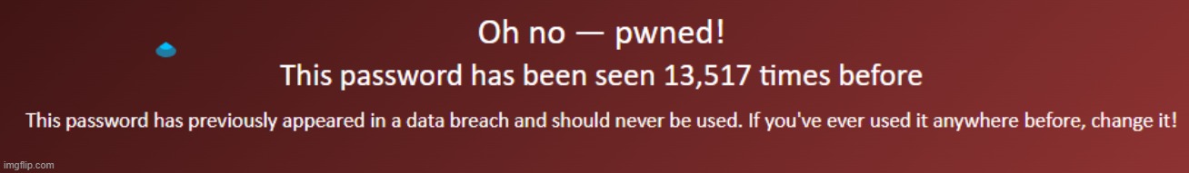 Fun fact: That's how many times my FIRST EVER Roblox password has been pwned. | made w/ Imgflip meme maker