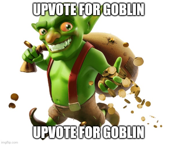 Goblin | UPVOTE FOR GOBLIN; UPVOTE FOR GOBLIN | image tagged in goblin | made w/ Imgflip meme maker