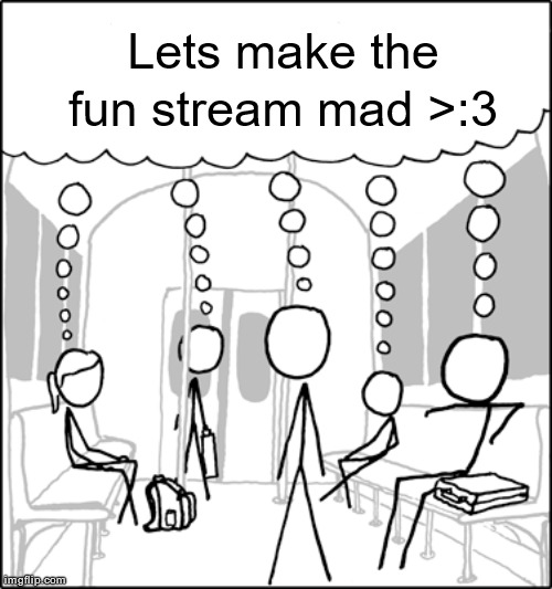 Sheeple | Lets make the fun stream mad >:3 | image tagged in sheeple | made w/ Imgflip meme maker