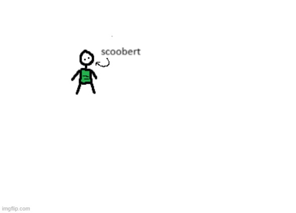 scoobert | image tagged in scoobert | made w/ Imgflip meme maker