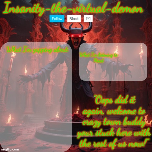 Insanity-the-virtual-demon announcement temp better version Blank Meme Template