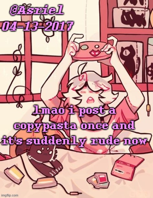 like calm down, y'all defendin someone you don't know | lmao i post a copypasta once and it's suddenly rude now | image tagged in asriel's lalonde template | made w/ Imgflip meme maker