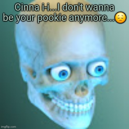 Youtube pfp | Cinna i-i...I don't wanna be your pookie anymore...😔 | image tagged in youtube pfp | made w/ Imgflip meme maker