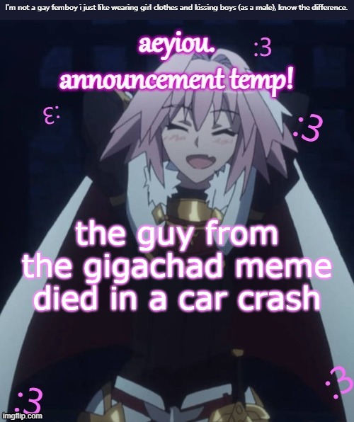 rip | the guy from the gigachad meme died in a car crash | image tagged in he's literally me i don't even watch fate | made w/ Imgflip meme maker