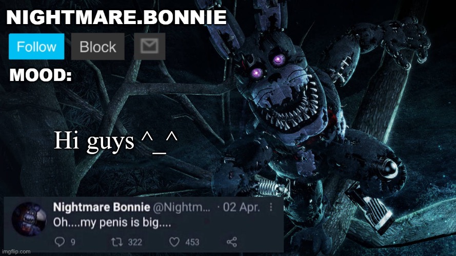 Nightmare Bonnie announcement V2 | Hi guys ^_^ | image tagged in nightmare bonnie announcement v2 | made w/ Imgflip meme maker