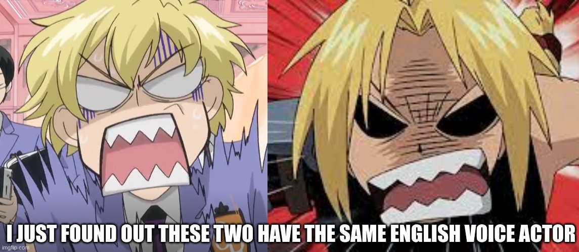 they're like brothers from another mother | I JUST FOUND OUT THESE TWO HAVE THE SAME ENGLISH VOICE ACTOR | image tagged in anime,voice actor,funny | made w/ Imgflip meme maker