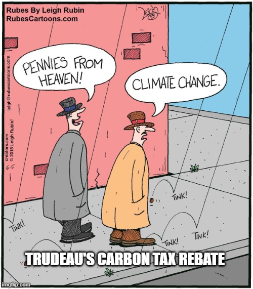 TRUDEAU'S CARBON TAX REBATE | made w/ Imgflip meme maker