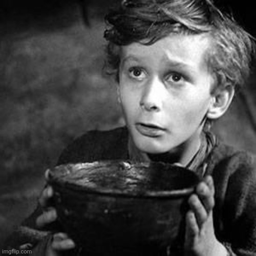 May I have some more | image tagged in may i have some more | made w/ Imgflip meme maker