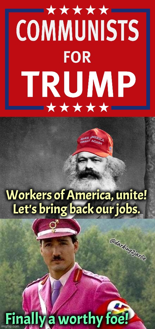 2024 gonna be wild | Workers of America, unite! Let's bring back our jobs. @darking2jarlie; Finally a worthy foe! | image tagged in gay nazi,trump,donald trump,maga,america,election | made w/ Imgflip meme maker