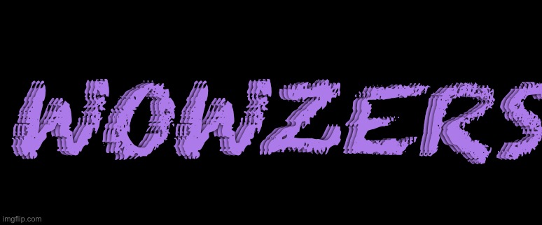 Funny looking fonts | WOWZERS | made w/ Imgflip meme maker