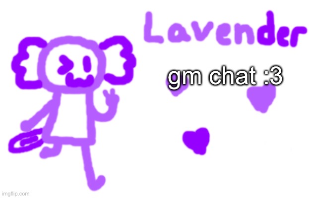 uwu | gm chat :3 | image tagged in lavender axolotl | made w/ Imgflip meme maker