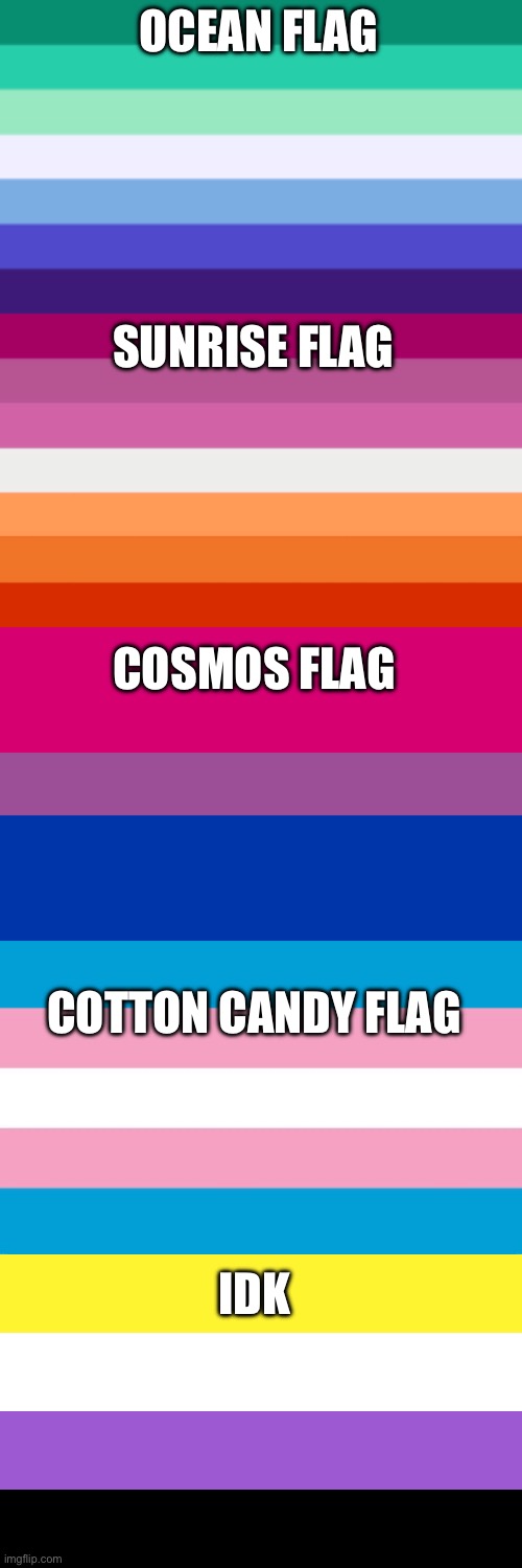 OCEAN FLAG; SUNRISE FLAG; COSMOS FLAG; COTTON CANDY FLAG; IDK | image tagged in gay men flag,lesbian flag,bi flag,transgender flag,nonbinary | made w/ Imgflip meme maker