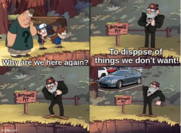 Pontiac GTO being yeeted down | image tagged in gravity falls bottomless pit | made w/ Imgflip meme maker