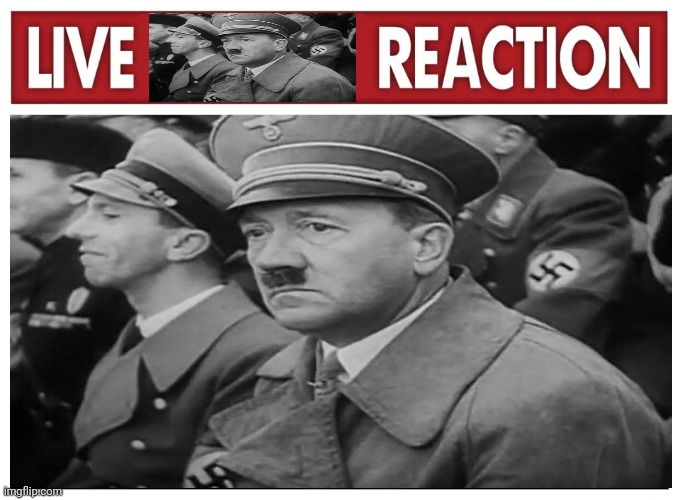 High Quality Live Hitler reaction Blank Meme Template