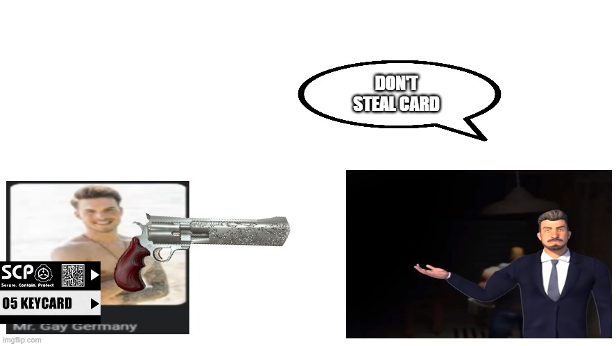 so i speedrun for the first time https://www.youtube.com/watch?v=dfOrB17L4os | DON'T STEAL CARD | made w/ Imgflip meme maker