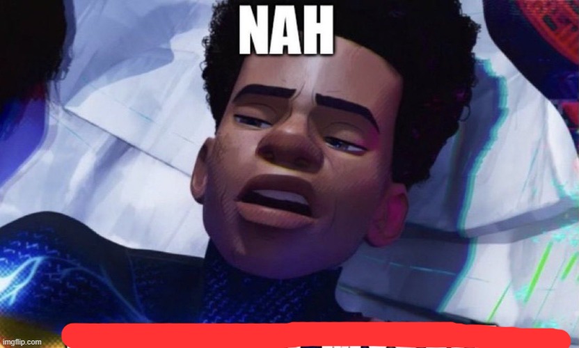 Nah Imma off myself | image tagged in nah imma off myself | made w/ Imgflip meme maker