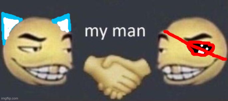 my man | image tagged in my man | made w/ Imgflip meme maker