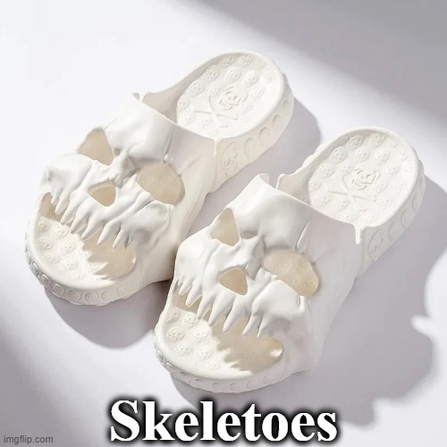The Skull beneath the Shin | Skeletoes | image tagged in puns | made w/ Imgflip meme maker