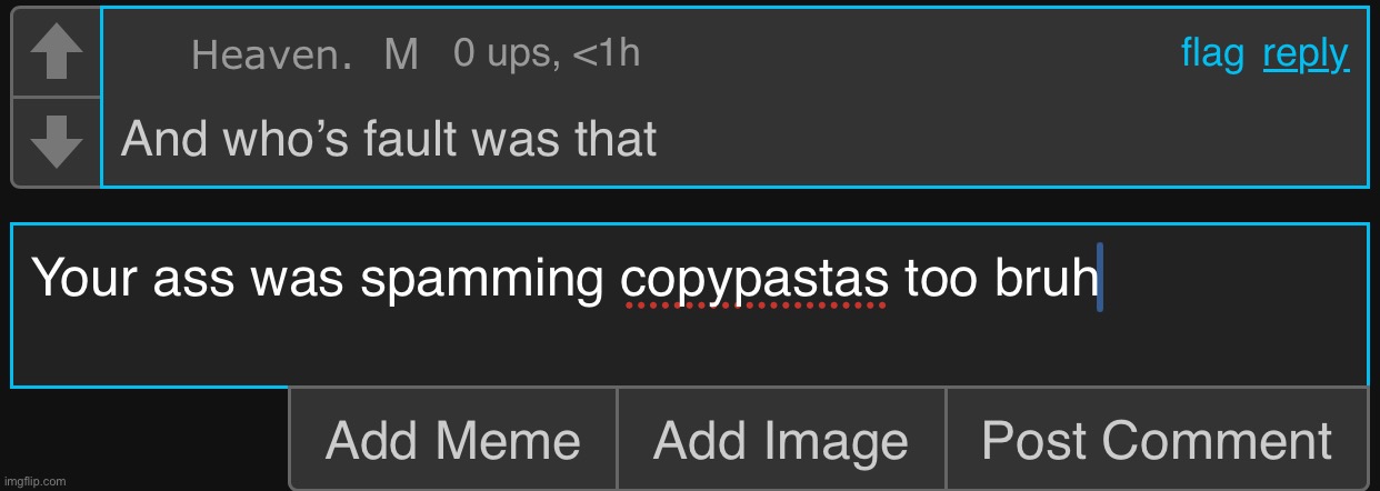 Have to comment like this now | made w/ Imgflip meme maker