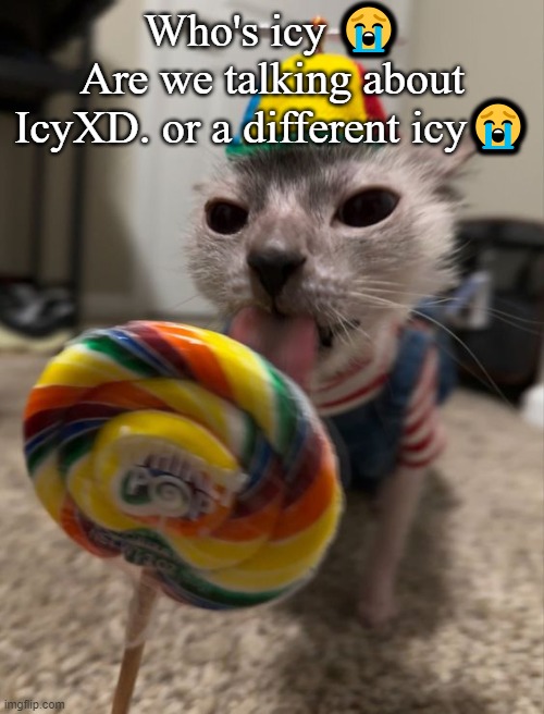 break didn't last long :pensive: | Who's icy 😭
Are we talking about IcyXD. or a different icy😭 | image tagged in silly goober | made w/ Imgflip meme maker