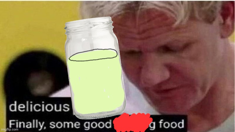 Gordon Ramsay some good food | image tagged in gordon ramsay some good food | made w/ Imgflip meme maker