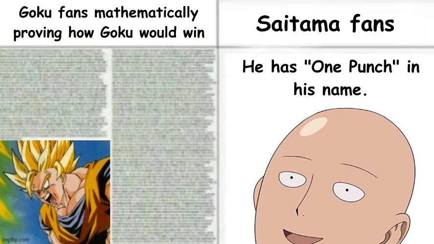 He has one punch in HIS NAME | image tagged in one punch man,saitama,dragon ball z,memes,funny,true | made w/ Imgflip meme maker