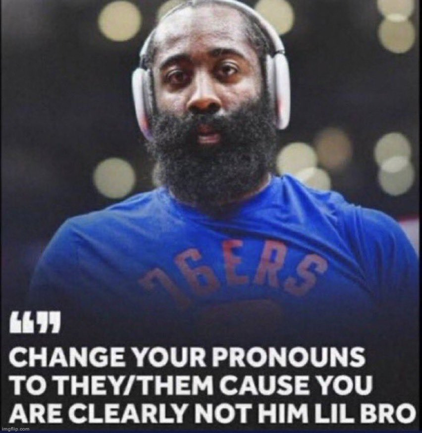 Change your pronouns | image tagged in change your pronouns | made w/ Imgflip meme maker