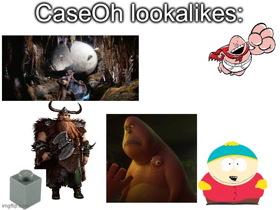 CaseOh lookalikes | CaseOh lookalikes: | image tagged in blank white template | made w/ Imgflip meme maker