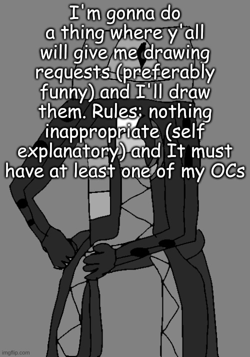 Inspired by Berd's Patreon shorts | I'm gonna do a thing where y'all will give me drawing requests (preferably funny) and I'll draw them. Rules: nothing inappropriate (self explanatory) and It must have at least one of my OCs | image tagged in beldum gigachad | made w/ Imgflip meme maker