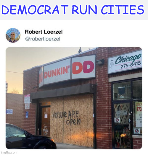 Coming to a democrat run city near you | DEMOCRAT RUN CITIES | image tagged in democrats,run the best crime ridden cities | made w/ Imgflip meme maker