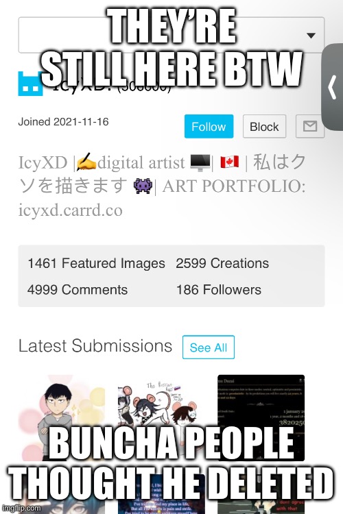 THEY’RE STILL HERE BTW; BUNCHA PEOPLE THOUGHT HE DELETED | made w/ Imgflip meme maker