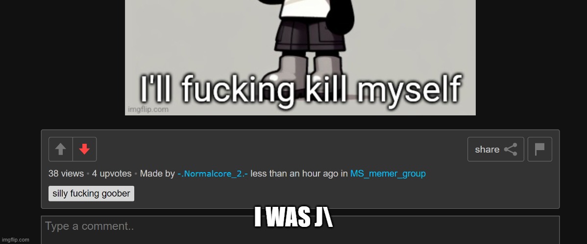 I WAS J\ | made w/ Imgflip meme maker