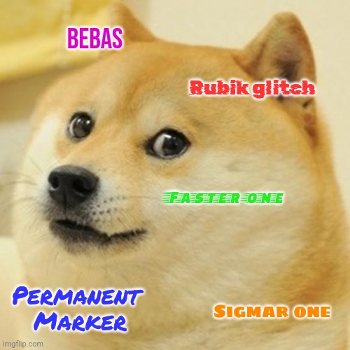 Doge explains fonts and typefaces | Bebas; Rubik glitch; Faster one; Permanent 
Marker; Sigmar one | image tagged in memes,doge,fonts | made w/ Imgflip meme maker