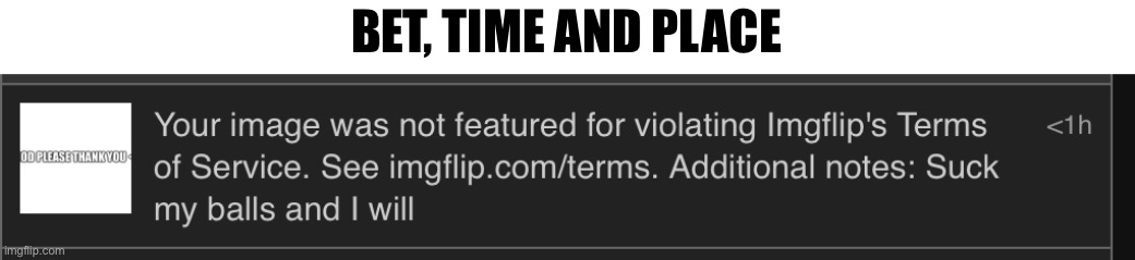 For mod is a win win (in fnaf) | BET, TIME AND PLACE | made w/ Imgflip meme maker