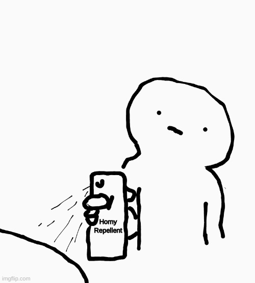 Horny Repellent | made w/ Imgflip meme maker