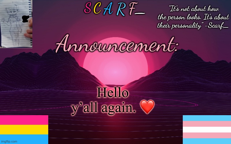 Scarf_'s Temp by emma | Hello y’all again. ❤️ | image tagged in scarf_'s temp by emma | made w/ Imgflip meme maker