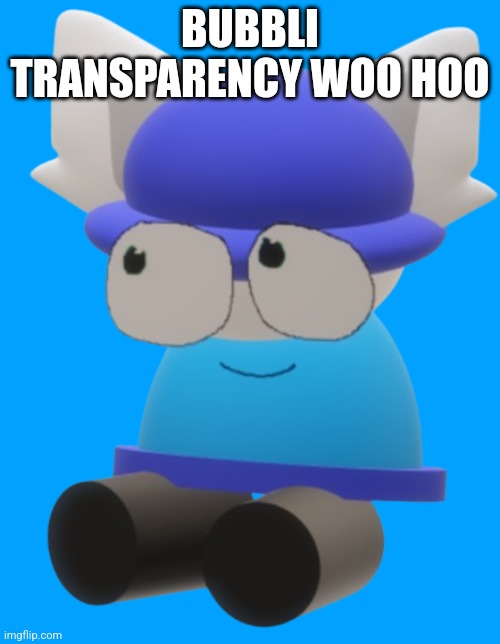 My new template | BUBBLI TRANSPARENCY WOO HOO | image tagged in bubbli,new template,vsbanbodi,dave and bambi | made w/ Imgflip meme maker