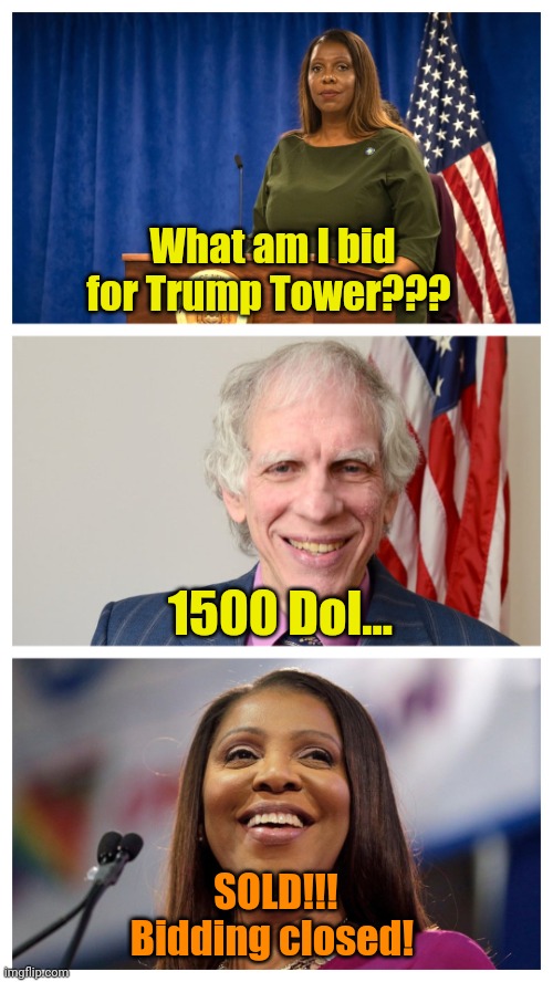 Meanwhile, Next Week... | What am I bid for Trump Tower??? 1500 Dol... SOLD!!! Bidding closed! | made w/ Imgflip meme maker