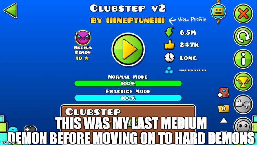 NINE CIRCLES TIME | THIS WAS MY LAST MEDIUM DEMON BEFORE MOVING ON TO HARD DEMONS | image tagged in accomplishment,geometry dash,neptune | made w/ Imgflip meme maker