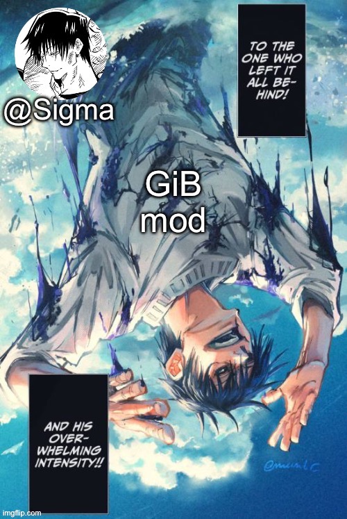 Sigma | GiB mod | image tagged in sigma | made w/ Imgflip meme maker