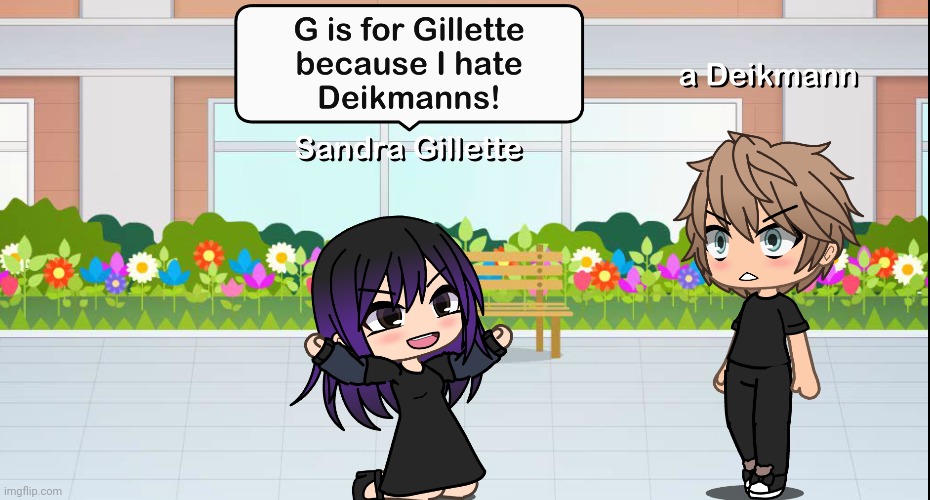 Sandra, That was impulsive! I know you are not mean anymore but. Deikmanns are mean. I agree. | image tagged in pop up school 2,pus2,x is for x,sandra gillette,deikmann | made w/ Imgflip meme maker