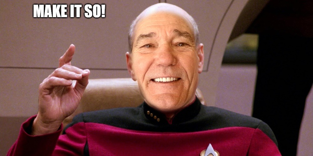 kewlew as patrick stewart | MAKE IT SO! | image tagged in kewlew as patrick stewart | made w/ Imgflip meme maker