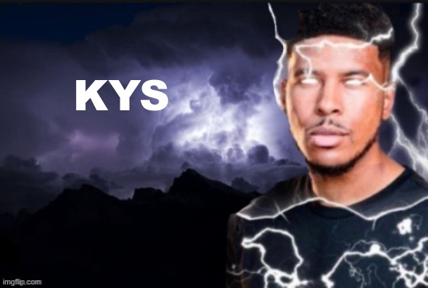 funny lightning man | KYS | image tagged in funny lightning man | made w/ Imgflip meme maker