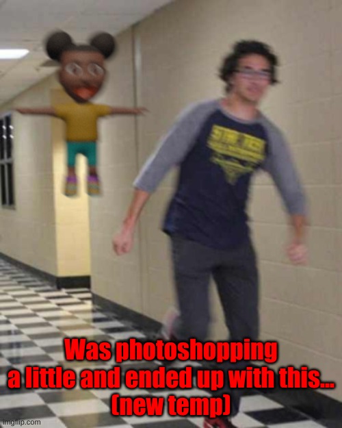 Run from the demon | Was photoshopping a little and ended up with this...
(new temp) | image tagged in run from the demon | made w/ Imgflip meme maker