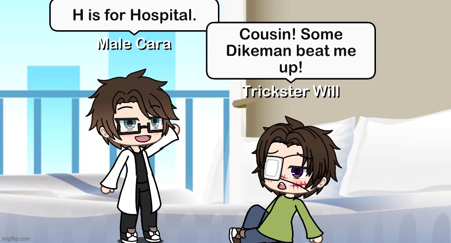 William, it's Deikmann. NOT DIKEMAN! | image tagged in pop up school 2,pus2,x is for x,male cara,trickster will,hospital | made w/ Imgflip meme maker